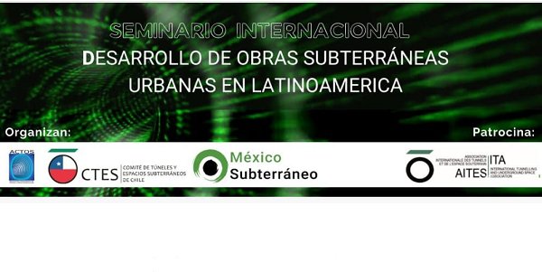 Participation in an international seminar with the Chilean, Colombian and Mexican Tunnelling associations