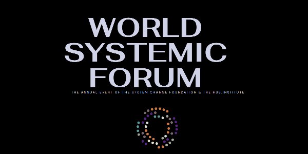 Join us @ World Systemic Forum