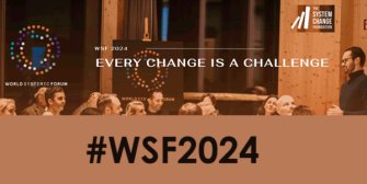 Every Change is a Challenge  - ITACUS contributing to WORLD SYSTEMIC FORUM 2024