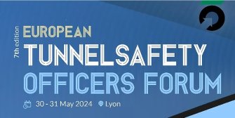 7th Edition European Tunnel Safety Officers Forum